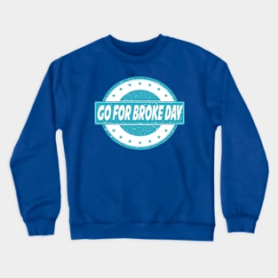 5th April - Go For Broke Day Crewneck Sweatshirt